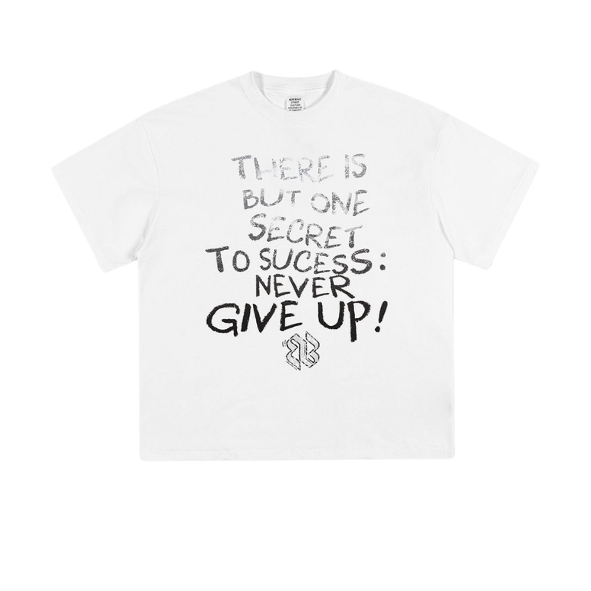 Flat-lay of white oversized T-shirt with inspirational chalk-style text: "There is but one secret to success: never give up!"